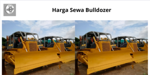 Read more about the article Berapa Harga Sewa Bulldozer – Kamu Harus Tahu