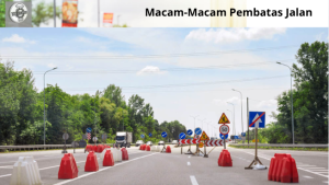 Read more about the article Macam-Macam Pembatas Jalan yang harus Diketahui