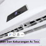 Kelebihan Dan Kekurangan Ac Teco