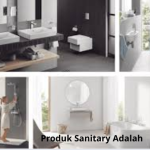 Produk Sanitary Adalah