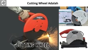 Read more about the article Apa itu Cutting Wheel dan Pengertiannya