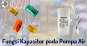 Read more about the article Fungsi Kapasitor Pada Pompa Air – Simak Lengkap