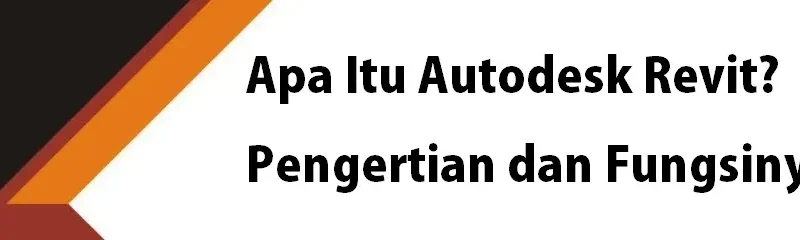 Apa Itu Autodesk Revit Pengertian, Fungsi
